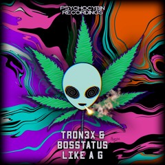 TRON3X & Bosstatus - Like A G