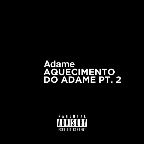 AQUECIMENTO DO ADAME PT. 2