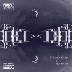 FADENT - fallwithme (Nightlite Remix)