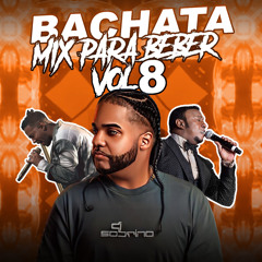 Bachata Mix Para Beber! Vol.8 (Live)