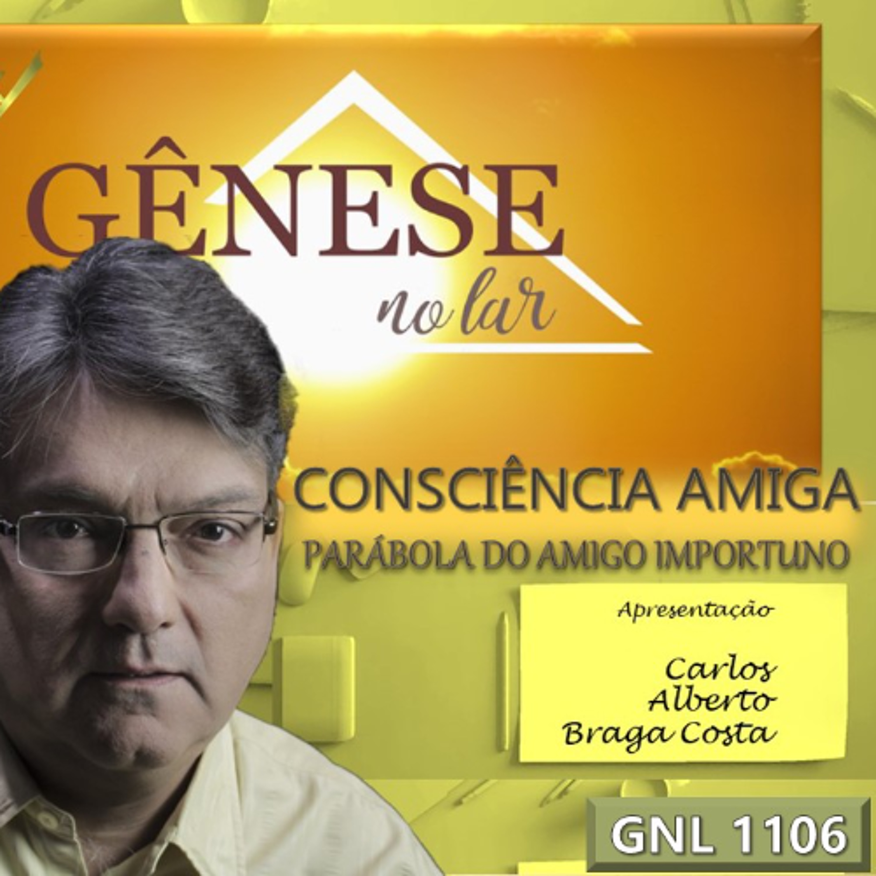 CONSCIÊNCIA AMIGA - PARÁBOLA DO AMIGO IMPORTUNO - GNL #1106 episode artwork