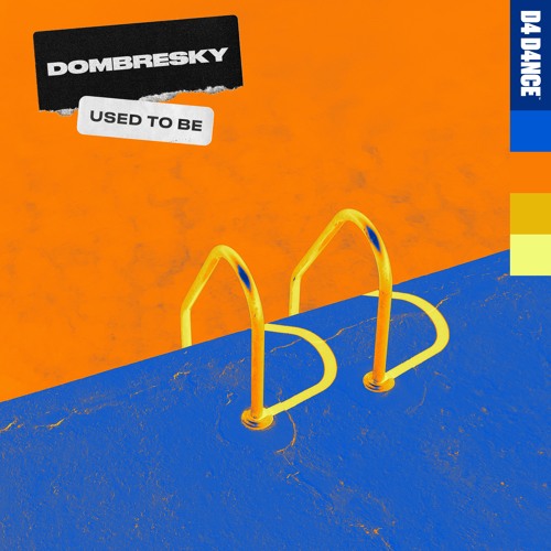 Dombresky - Used To Be