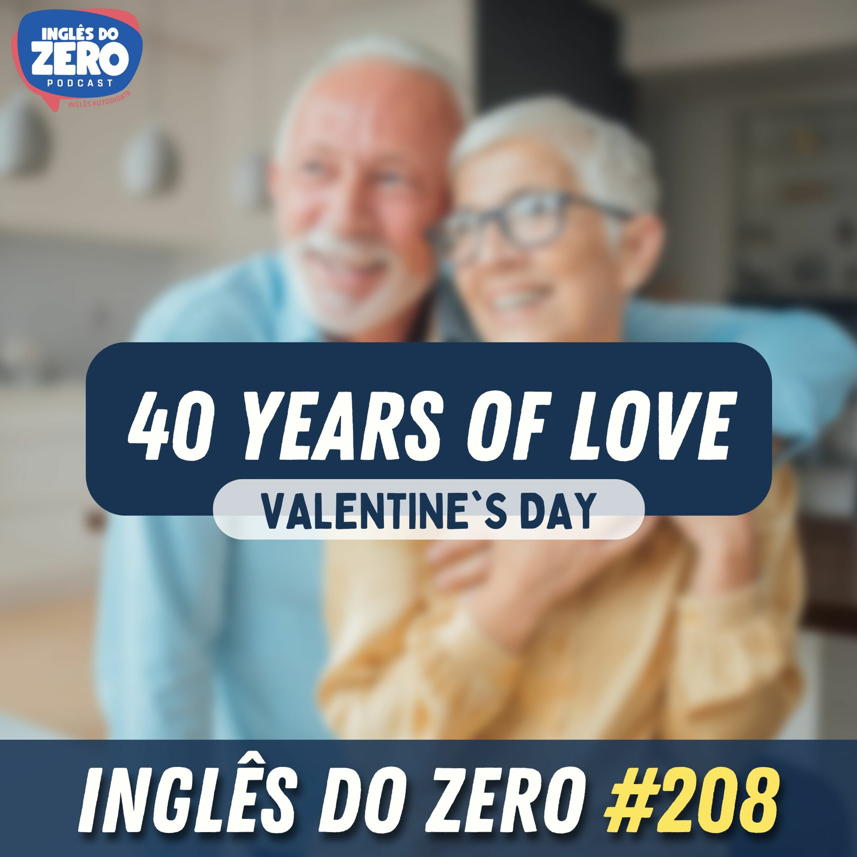 208. 40 Years of Love (A Real Love Story) | Especial 'Valentine's Day'