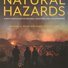 READ PDF ✓ Natural Hazards: Earth's Processes as Hazards, Disasters, and Catastrophes