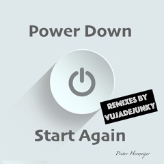 Power Down Start Again (Synchronized Sense Of Time Mix by Vujadejunky)