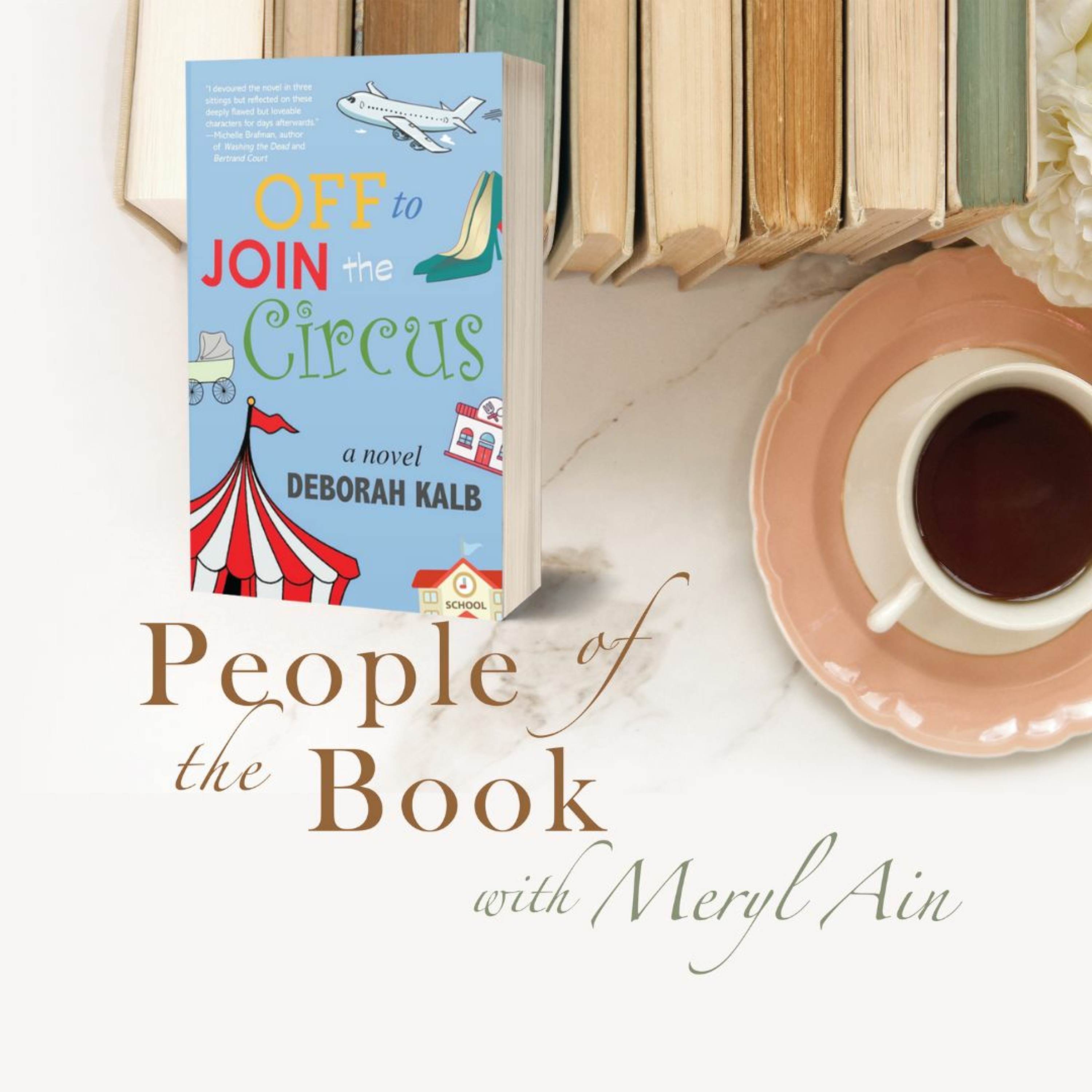 cover of episode OFF TO JOIN THE CIRCUS: Deborah Kalb chats with Meryl about her delightful family saga