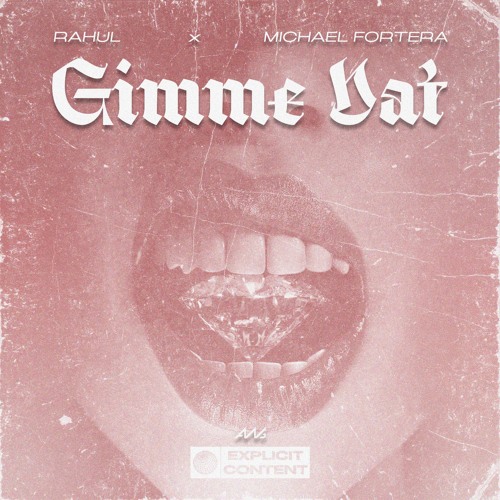 RAHUL X MICHAEL FORTERA - GIMME DAT