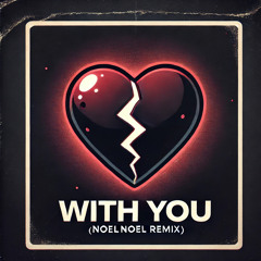 Dean Lewis - With You (NoelNoel Remix)
