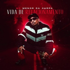 MC MENOR DA CARPA VIDA DE RELACIONAMENTO(DJ BRENIN)