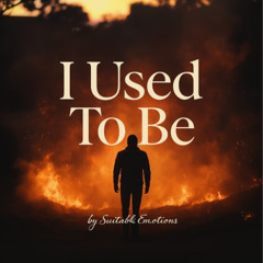 I Used To Be v4