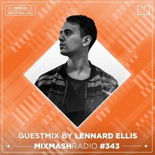 Laidback Luke Presents: Lennard Ellis Guestmix | Mixmash Radio #343