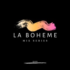 LA BOHEME - MIX SERIES