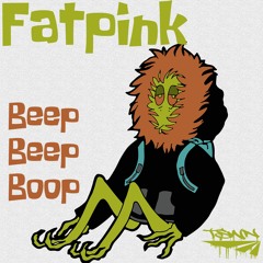 Fatpink - BeepBeepBoop (FREE DOWNLOAD)