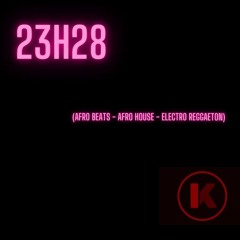 23h28 (Afro beats - house - electro reggaeton)