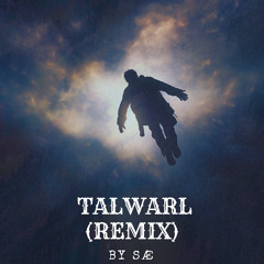 Talwarl [Sae] Remix