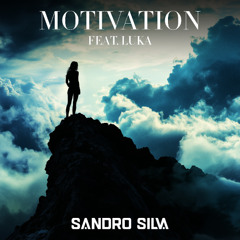 Sandro Silva - Motivation (Feat. LUKA)