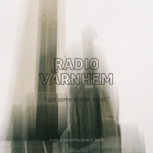 Radio Värnhem - "I got some stories to tell" (Mixtape)