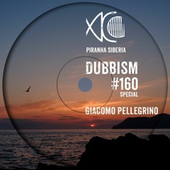DUBBISM SPECIAL #160 - Giacomo Pellegrino