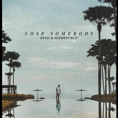Kygo Ft. One Republic - Lose Somebody (Kolly McColeman's Love Penetration Remix) [Demo]