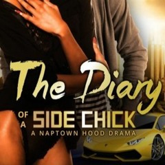 DOWNLOAD Books The Diary of a Side Chick A Naptown Hood Drama (Side Chick Diaries)