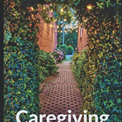 download EPUB 💞 Caregiving: Biblical Insights From a Caregiver’s Journey by  Jimmie
