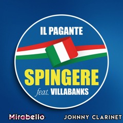 Il Pagante, Villabanks - Spingere (Mirabello & Johnny Clarinet Bootleg)