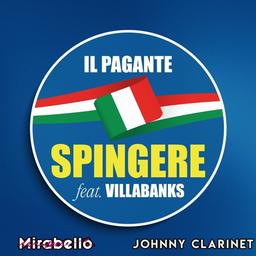 Il Pagante, Villabanks - Spingere (Mirabello & Johnny Clarinet Bootleg)