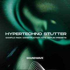 Hyper Techno Stutter Sample Pack & Serum Presets **DOWNLOAD IN DESCRIPTION**