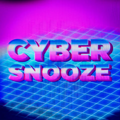 Cyber Snooze
