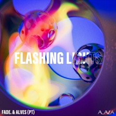 Fade. , Alves (PT) - Flashing Lights (Original Mix)