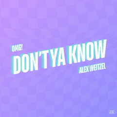 DONT YA KNOW