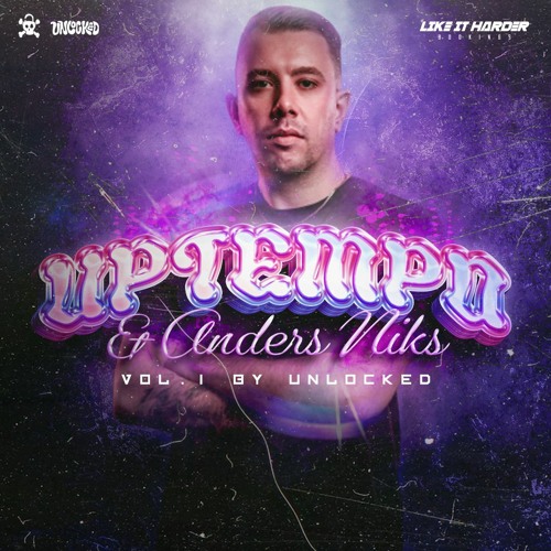 UPTEMPO & ANDERS NIKS by Unlocked | Vol.1