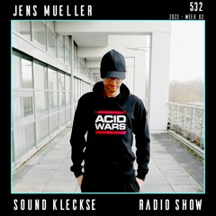 Sound Kleckse Techno Radio 0532 - Jens Mueller - 2023 week 3