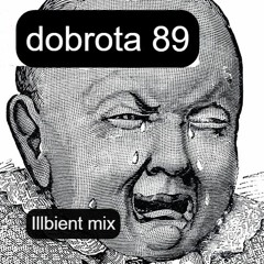 Dobrota 89 Illbient mix