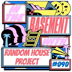 In The Basement 090: with Random House Project