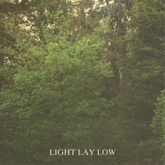 Light Lay Low