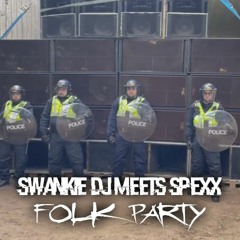 Swankie DJ Meets Spexx - Folk Party
