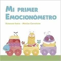 GET [EBOOK EPUB KINDLE PDF] Mi primer Emocionómetro (Spanish Edition) by Susanna Iser