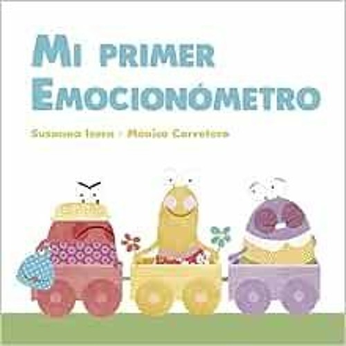 GET [EBOOK EPUB KINDLE PDF] Mi primer Emocionómetro (Spanish Edition) by Susanna Iser