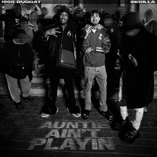 Auntie Ain't Playin (ft. Skrilla)