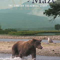 VIEW EPUB 📂 Death in the Grizzly Maze: The Timothy Treadwell Story by  Mike Lapinski
