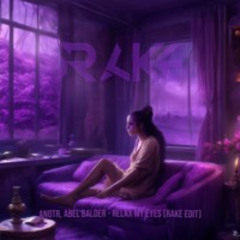 ANOTR, Abel Balder - Relax My Eyes (Rake Edit)