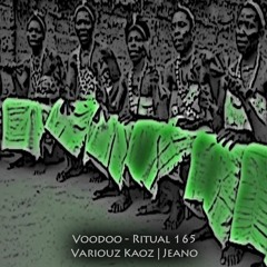 Variouz Kaoz | Jeano -- Voodoo - Ritual 165 @ Fnoob - Techno Radio