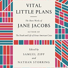 Get EPUB 📕 Vital Little Plans: The Short Works of Jane Jacobs by  Jane Jacobs,Samuel