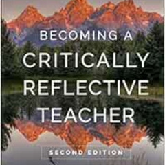 VIEW EPUB 📩 Becoming a Critically Reflective Teacher by Stephen D. Brookfield KINDLE