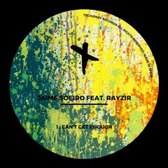 Jaime Soeiro Feat. Rayzir - Cant Get Enough (Original Mix) ''TECHAWAY RECORDS''