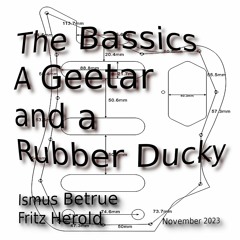 The Bassics A Geetar and a Rubber Ducky