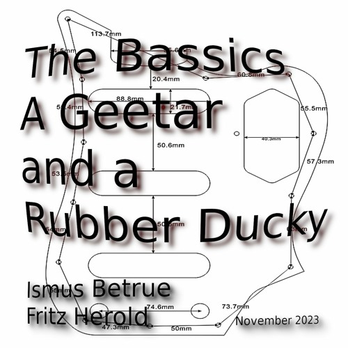 The Bassics A Geetar and a Rubber Ducky