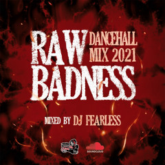 Raw Badness (Dancehall Mix 2021) 💣