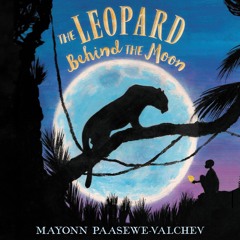 THE LEOPARD BEHIND THE MOON by Mayonn Paasewevalchev